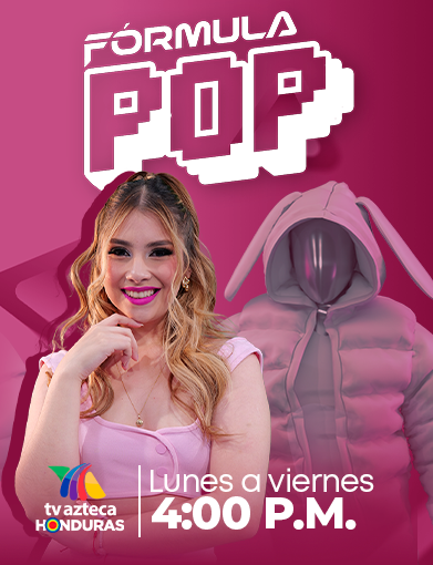 formula-pop-tv-azteca-honduras