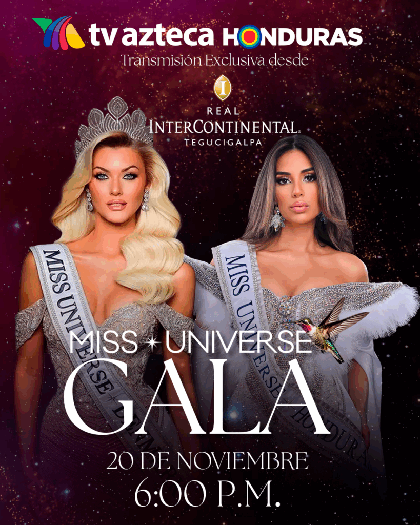 Promoción de la gala Miss Universe en Tegucigalpa, Honduras, transmitida por TV Azteca Honduras desde el Hotel Real Intercontinental el 20 de noviembre a las 6:00 p.m.