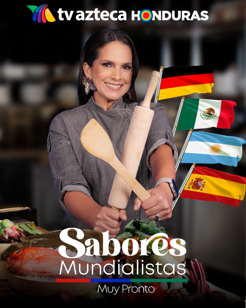 Chef presentadora de Sabores Mundialistas en TV Azteca Honduras, sosteniendo utensilios de cocina junto a banderas de Alemania, México, Argentina y España, con un balón de fútbol.