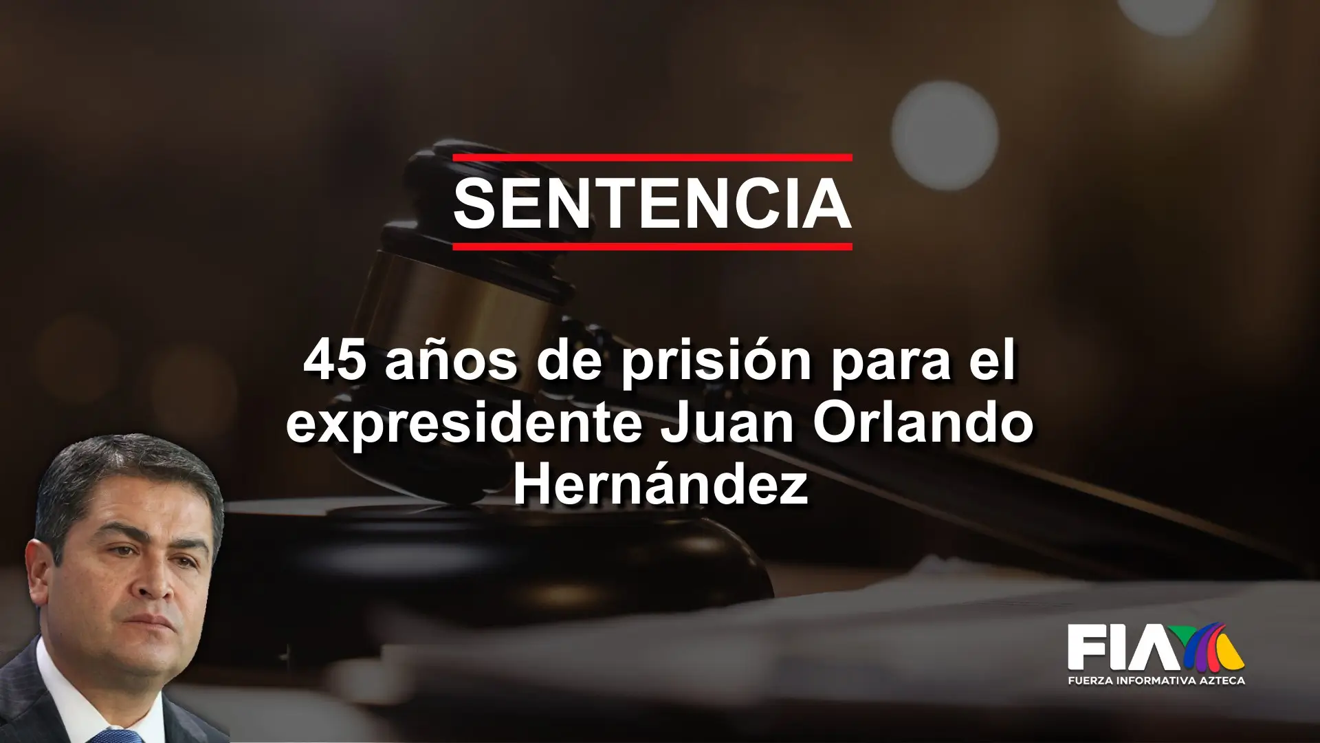El expresidente Juan Orlando Hernández es condenado a 45 años de prisión más cinco años de libertad supervisada.