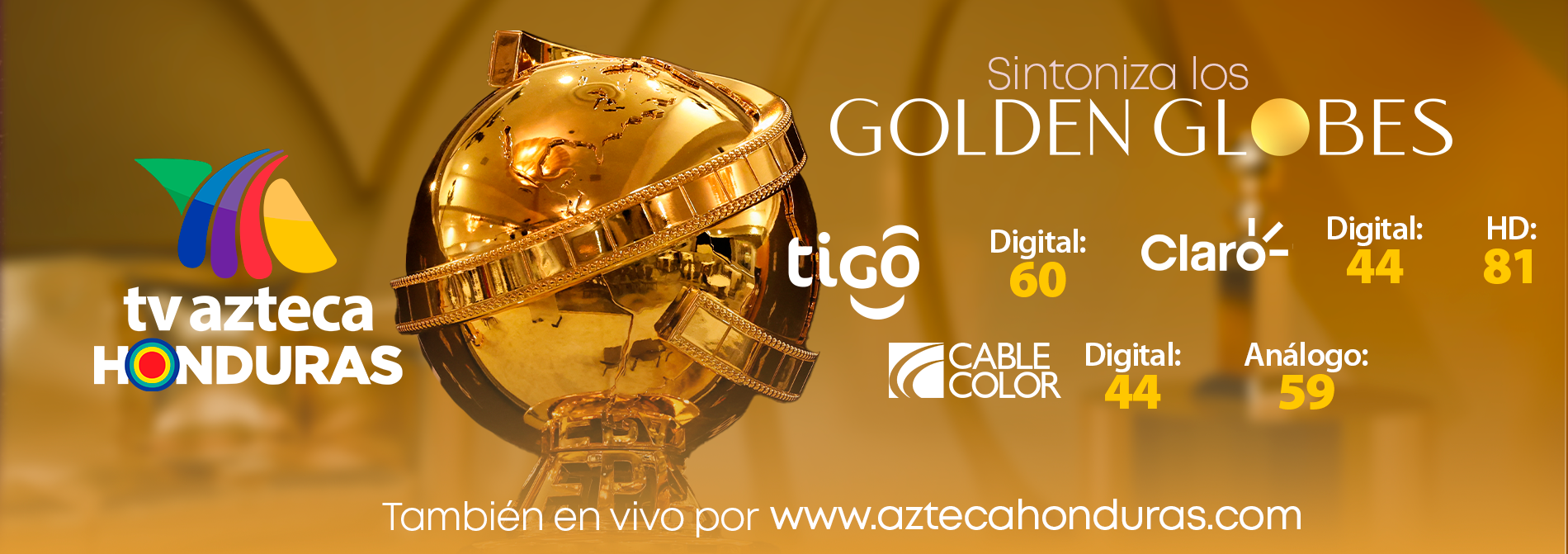 Banner promocional de TV Azteca Honduras para los Golden Globes, mostrando el trofeo dorado y los canales disponibles: Tigo (Digital 60), Claro (Digital 44, HD 81), Cable Color (Digital 44, Análogo 59), con transmisión en vivo también por aztecahonduras.com.