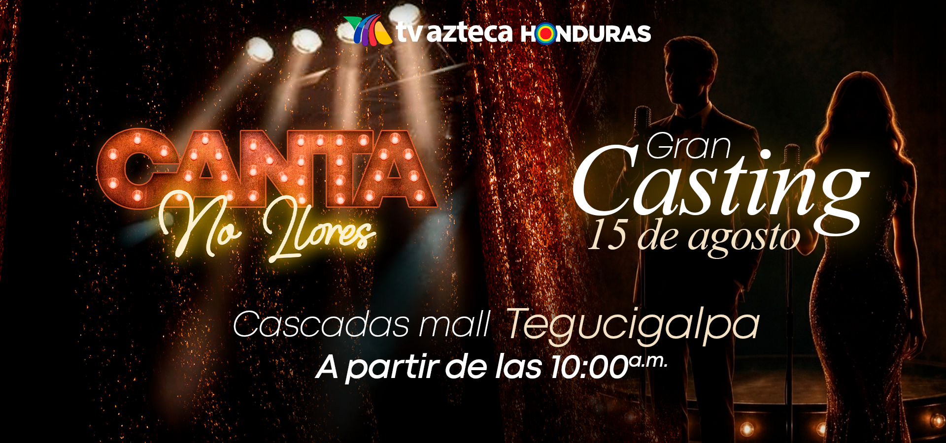 Canta No Llores TV Azteca Honduras, casting y programa de talento musical